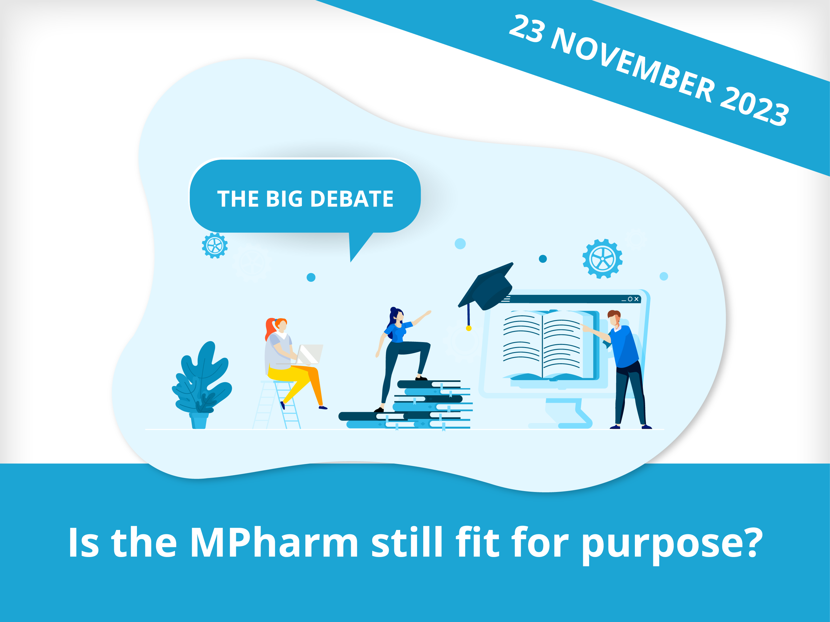 Join the big debate on the MPharm - new time announced